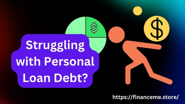 Struggling with Personal Loan Debt?